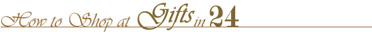 How to Shop at Giftsin24