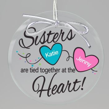 Sisters Have Heart Printed Ornament 